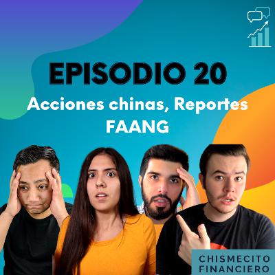 EMPRESAS CHINAS, LAS FAANG REPORTANDO, MILLONARIOS Y EMPRESAS CONTROVERSIALES - #20