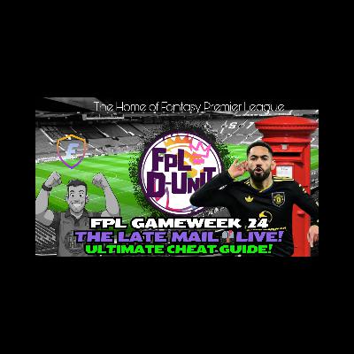 PRESS UPDATES & COMPLETE GUIDE⚽| FPL GW24 THE LATE MAIL LIVE📬🔥| Fantasy Premier League Tips 2025/26