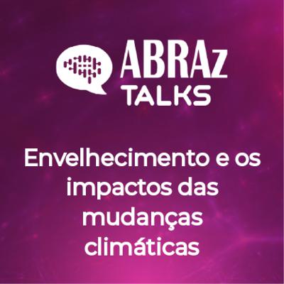 T.07.Ep.01: ABRAz na COP 30: envelhecimento, clima e o desafio da sustentabilidade T.07.Ep.01: ABRAz na COP 30: envelhecimento, clima e o desafio da sustentabilidade