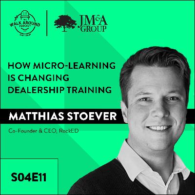 S4E11 - How Micro-Learning is Changing Dealership Training | Matthias Stoever