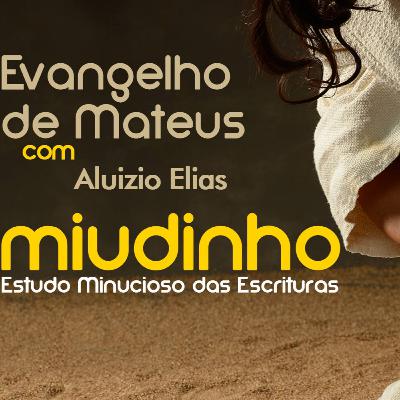 #424 - Miudinho - Mateus 19:4 {Aluizio Elias} #424 - Miudinho - Mateus 19:4 {Aluizio Elias}