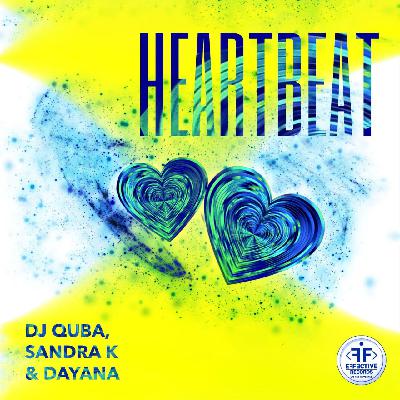 Dj Quba, Sandra K, Dayana - Heartbeat