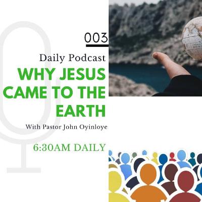 Why Jesus Came 8