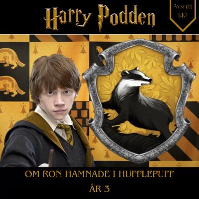 Om Ron hamnade i Hufflepuff år 3