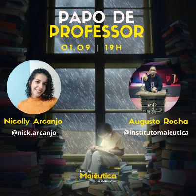 Instituto Maiêutica | Papo de Professor com Nicolly Arcanjo