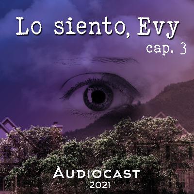 Lo siento, Evy | Cap. 3