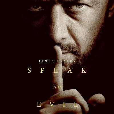 Episode 42: Speak No Evil (2024)