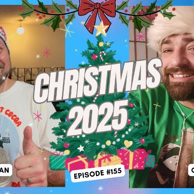 Christmas 2025 - Ep 155