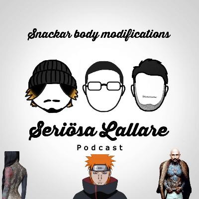 SL snackar Body Modifications SL snackar Body Modifications
