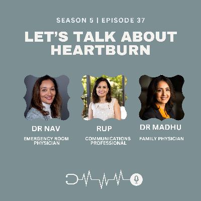Letâs Talk About Heartburn/GERD Letâs Talk About Heartburn/GERD