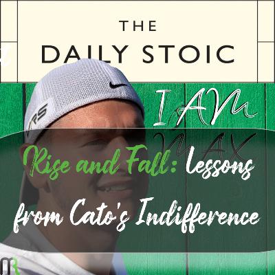 Rise and Fall: Lessons from Cato's Indifference