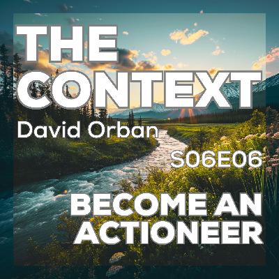 Become An Actioneer - The Context S06E06