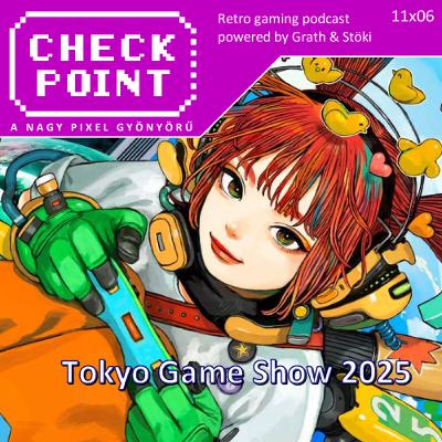 Checkpoint 11x06 - Tokyo Game Show 2025