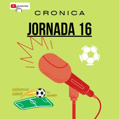 Episodio 61 Crónica De la Jornada 16 liga Mx Clausura 2022 Episodio 61 Crónica De la Jornada 16 liga Mx Clausura 2022