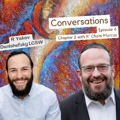 (4) R' Chaim Marcus - Chapter 2