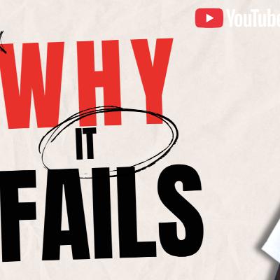 Why It Fails Pt 2 Why It Fails Pt 2