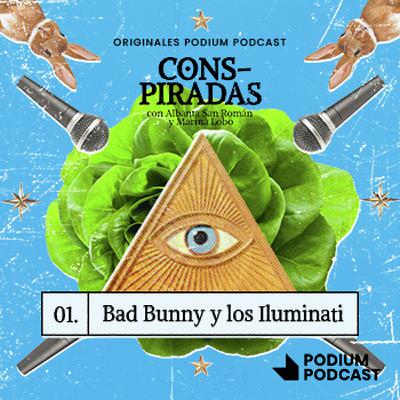 BAD BUNNY Y LOS ILLUMINATI | 1x01