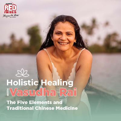 S2E7: EP-7 The Five Elements and Traditional Chinese Medicine