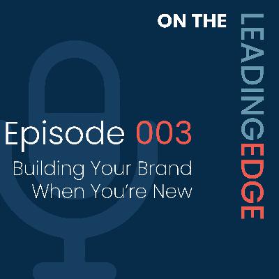 Building Your Brand When You're New