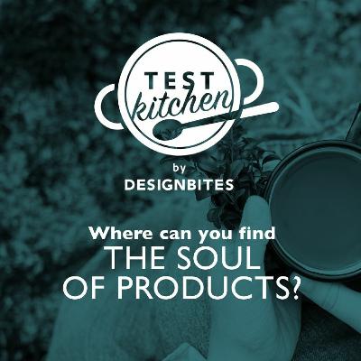 Where can you find the soul of products?