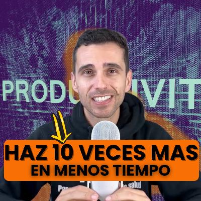 #84 HAZ 10 VECES MAS EN MENOS TIEMPO #84 HAZ 10 VECES MAS EN MENOS TIEMPO
