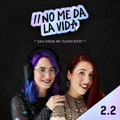 2.2 - Para hablar del mundo Kotlin con Isa Garrido 2.2 - Para hablar del mundo Kotlin con Isa Garrido
