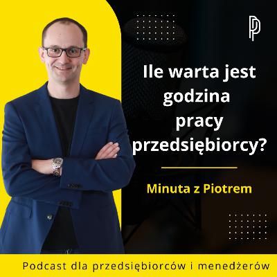 Ile warta jest godzina pracy przedsiębiorcy?