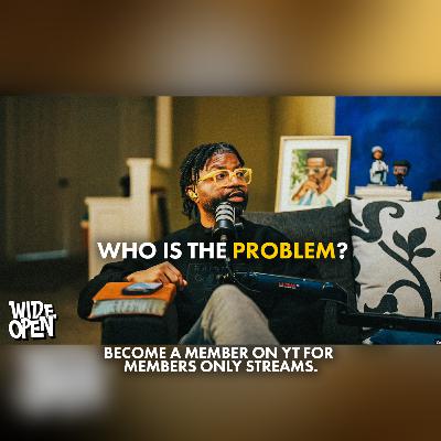 Manipulative Partners, Finding The Right Person, & Relationships | Wide Open #105
