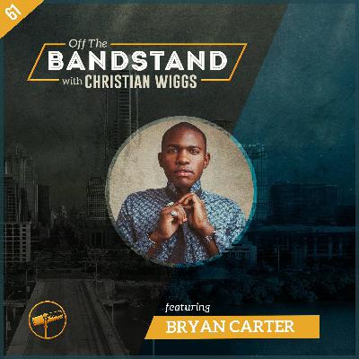 Episode 61: Bryan Carter