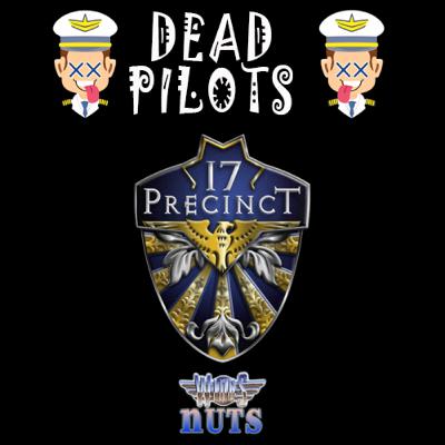 Dead Pilots - "17th Precinct" - 2011