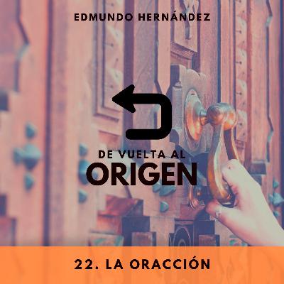 1x22. La oracción