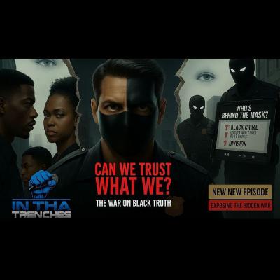 Episode 113: Behind the Mask: The Hidden Hands Behind Black Violence