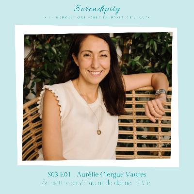 S03E01 – Amélie Clergue Vaurès, Se mettre en vie avant de donner la vie S03E01 – Amélie Clergue Vaurès, Se mettre en vie avant de donner la vie