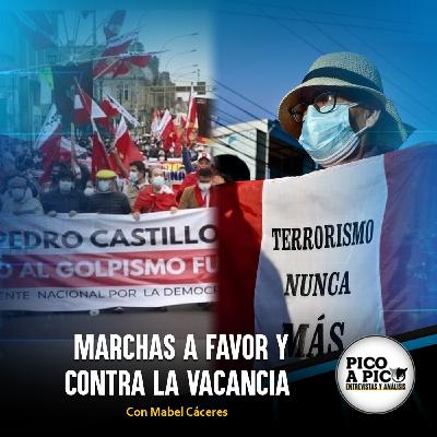 Pico a Pico: Las marchas a favor y en contra de la vacancia de Pedro Castillo Pico a Pico: Las marchas a favor y en contra de la vacancia de Pedro Castillo