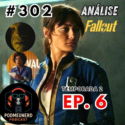 #302 - FALLOUT - 2X06 - Enclave por trás de tudo? - ANÁLISE - Feat. A Era Nerd #302 - FALLOUT - 2X06 - Enclave por trás de tudo? - ANÁLISE - Feat. A Era Nerd