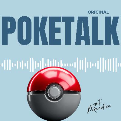 Pokeash und wir ziehen durch! Poketalk 22