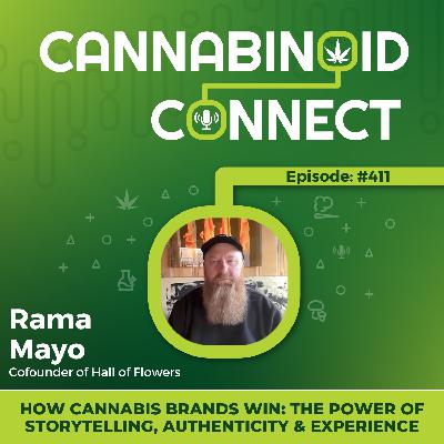 #411: How Cannabis Brands Win: The Power of Storytelling, Authenticity & Experience