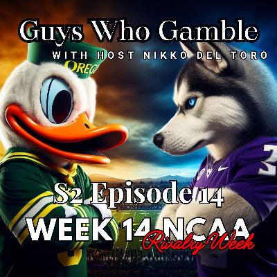 S2 - Episode 14 - Week 14 Rivalry Week