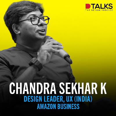 Chandra Sekhar K, Design Leader (UX), Amazon Business Chandra Sekhar K, Design Leader (UX), Amazon Business