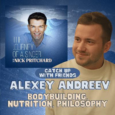 EP 13: Catch-up w. Friends | Bodybuilding, Nutrition and Philosophy | w. Alexey Andreev EP 13: Catch-up w. Friends | Bodybuilding, Nutrition and Philosophy | w. Alexey Andreev