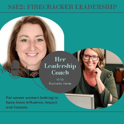 S5E2 Firecracker leadership