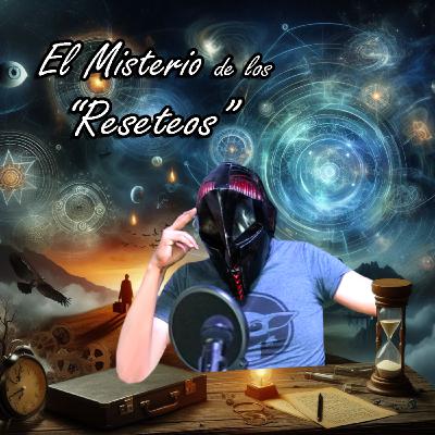 El misterio de los “reseteos” que pasan