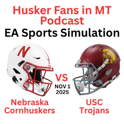 Nebraska Cornhuskers vs USC Trojans, NOV 1, 2025 - EA Sports SIMULATION GAME