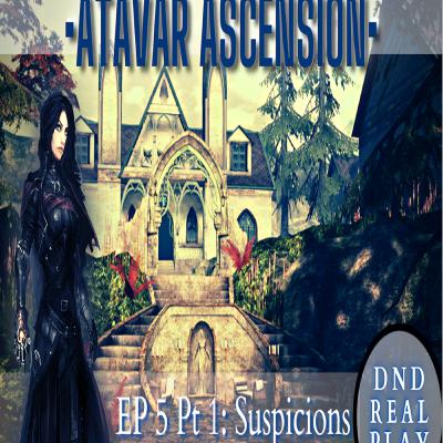 Atavar: Ascension (Episode 5, Part 1) Atavar: Ascension (Episode 5, Part 1)