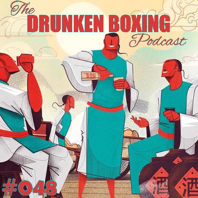 The Drunken Boxing Podcast #048 - John Groschwitz