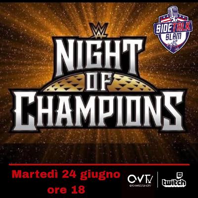 SideTalk Slam #310 - Pronostici per WWE Night of Champions 2025