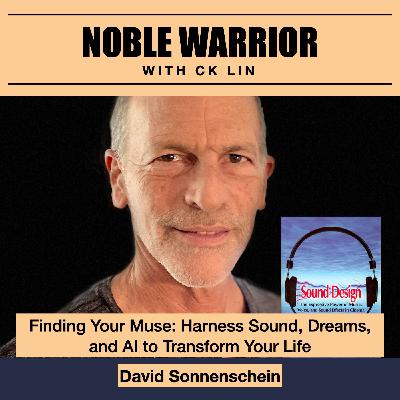 186 David Sonnenschein: Finding Your Muse: Harness Sound, Dreams, and AI to Transform Your Life