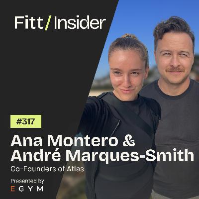 317. Ana Montero and André Marques-Smith, Co-Founders of Atlas 317. Ana Montero and André Marques-Smith, Co-Founders of Atlas