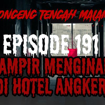 Dongeng Tengah Malam - HAMPIR MENGINAP DI HOTEL ANGKER