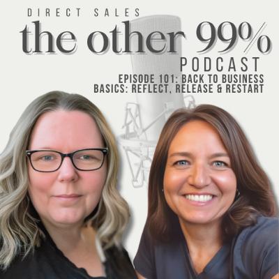 E101: Back to Business Basics: Reflect, Release & Restart
